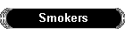 Smokers